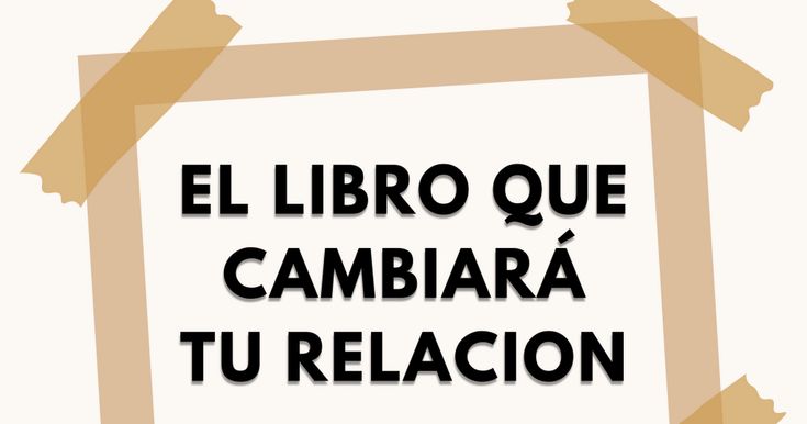 Libro Que Cambiara Tu Relacion Pdf