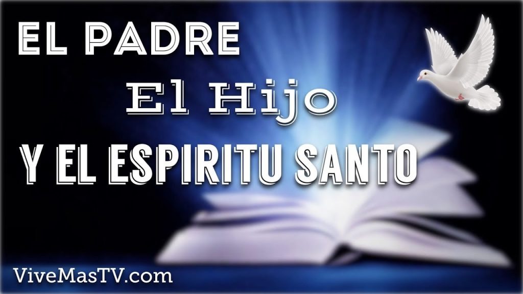 funciones del padre hijo y espiritu santo segun la biblia
