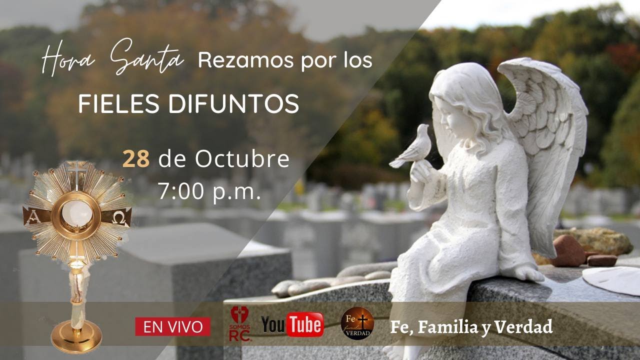 hora santa para pedir por los fieles difuntos