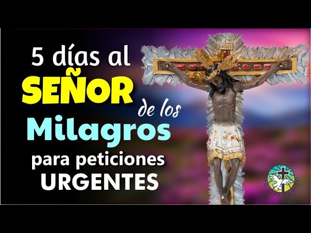 oracion al señor de los milagros para peticiones urgentes