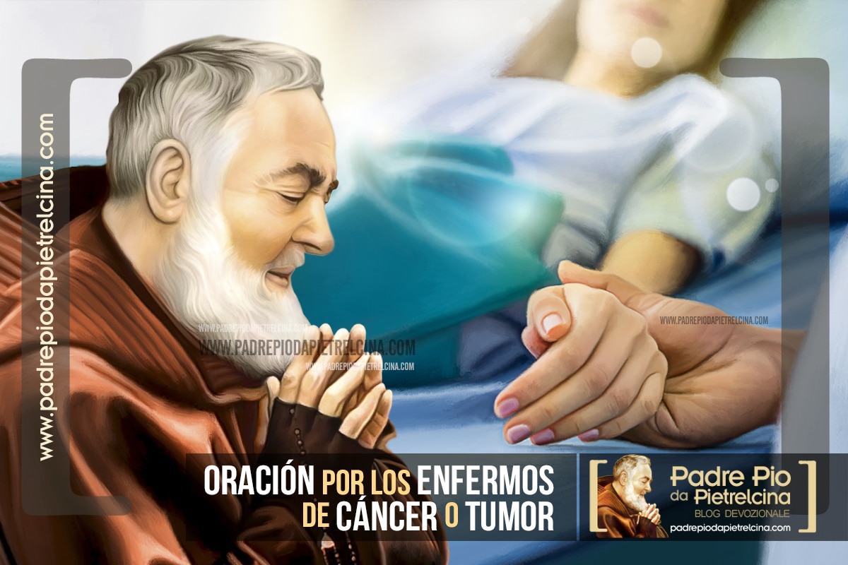 Oración Del Padre Pío Por Los Enfermos De Cáncer