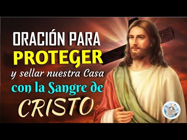 oracion sangre de cristo para sellar y proteger
