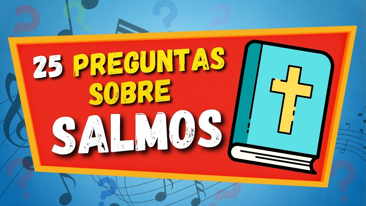 preguntas y respuestas biblicas del libro de salmos